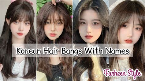 Types Of Korean Hair Bangs With Names Korean Bangs Haircut Korean