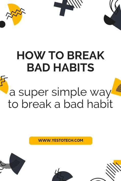 break bad habits  super simple   break  bad habit