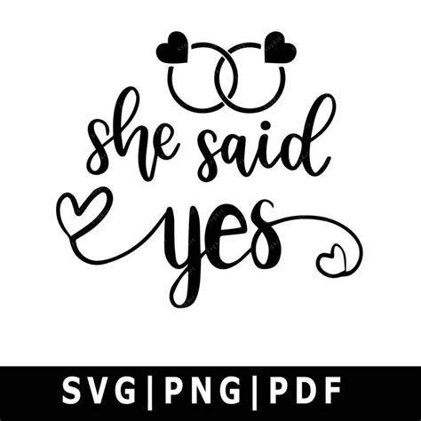 She Said Yes Svg Png Pdf Cricut Cricut Svg Silhouette Svg Bride