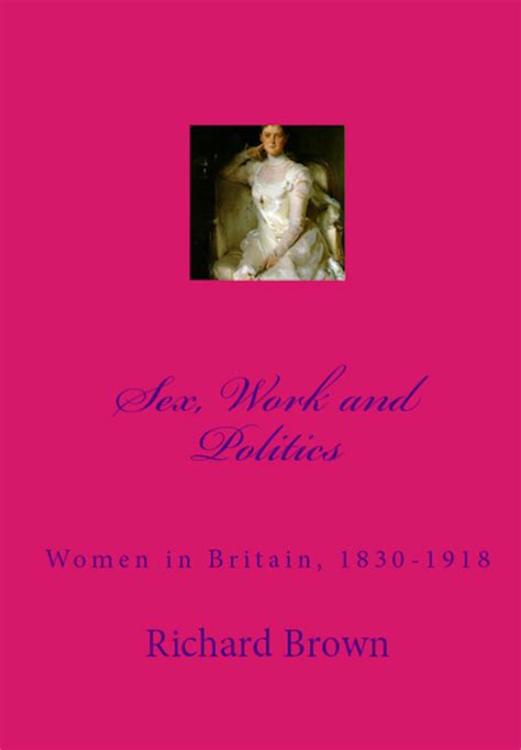 Sex Work And Politics Women In Britain 1830 1918