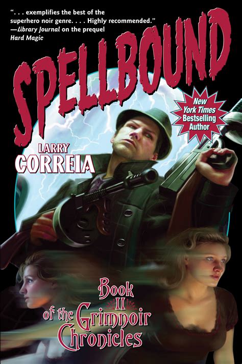 spellbound book  larry correia official publisher page simon schuster