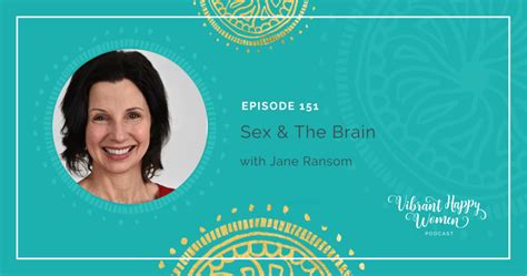 151 sex and the brain with jane ransom jen riday vibrant happy women