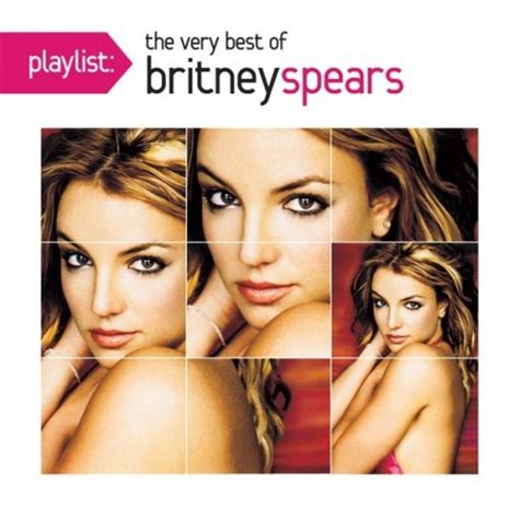 playlist the very best of britney spears britney spears