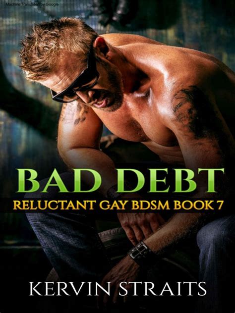 Bad Debt Book 7 Reluctant Gay Bdsm Bad Debt Reluctant Gay Bdsm