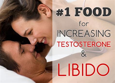 food for increasing your libido sex drive and testosterone levels