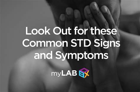 look out for these common std signs and symptoms mylab box blog