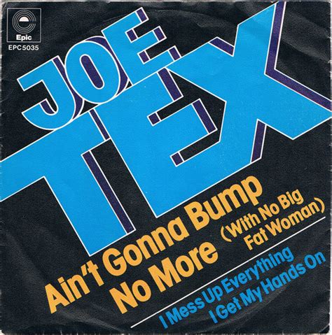 Joe Tex Ain T Gonna Bump No More With No Big Fat Woman 1977 Vinyl