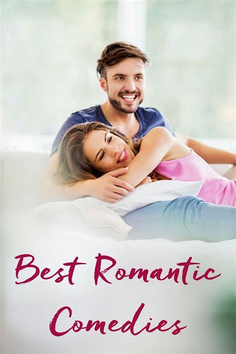 Best Romantic Comedies Best Romantic Comedies Romantic Comedy Movies