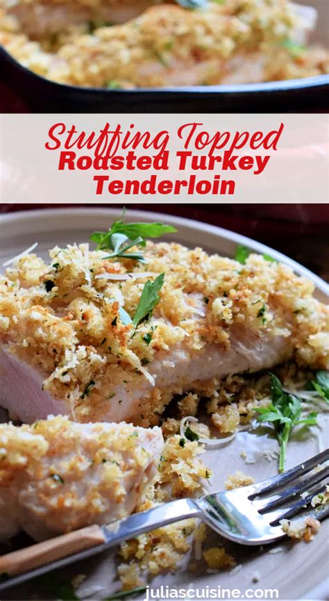 Stuffing Topped Roasted Turkey Tenderloin Julia S Cuisine Recipe In