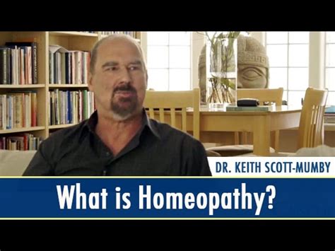 What Is Homeopathy – Dr Keith Scott Mumby – The Health And Wealth Place