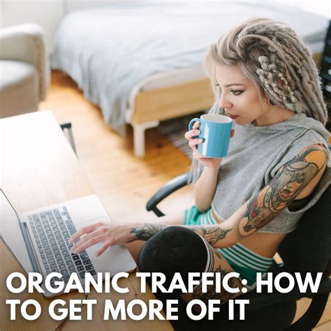 Organic Website Traffic What It Is 8 Ways You Can Improve It