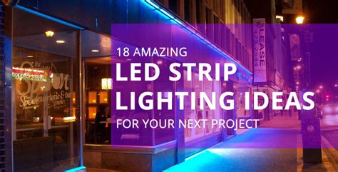 amazing led strip lighting ideas    project sirs