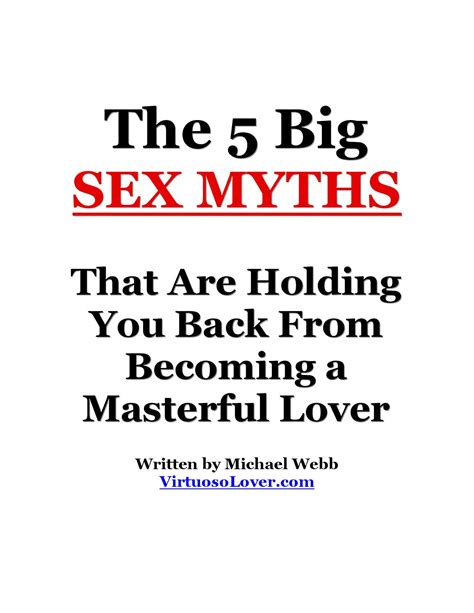 Special Report The 5 Sex Myths That Are Holding You Back From Becoming