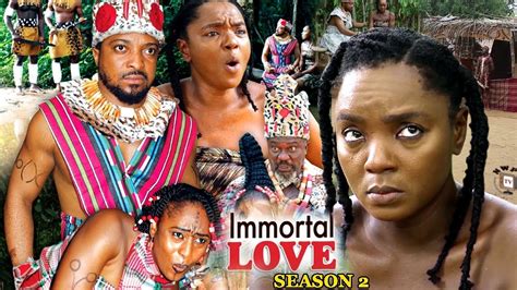 immortal love season 2 new movie 2018 latest nigerian nollywood
