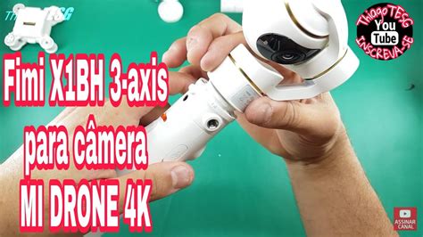 unboxing fimi xbh  axis  camera mi drone  de gimbal handle sem taxa youtube