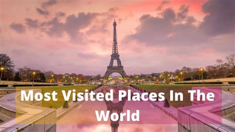 top   visited places   world