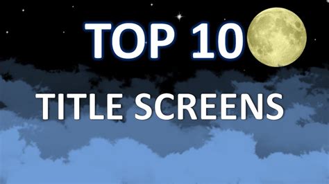 top ten title screens  video games youtube