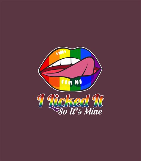 i licked it so its mine funny lesbian gay pride lgbt flag digital art