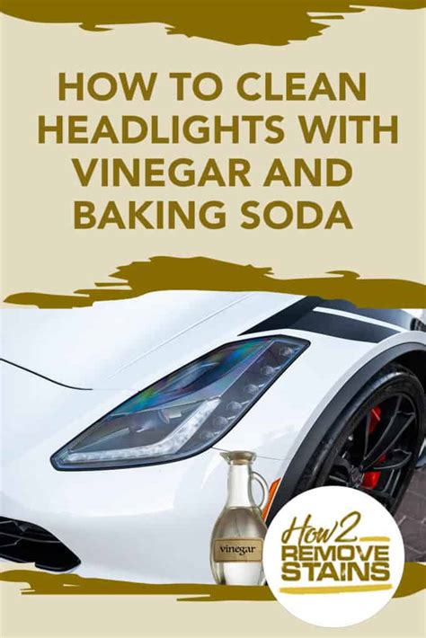 clean headlights  baking soda  vinegar detailed answer