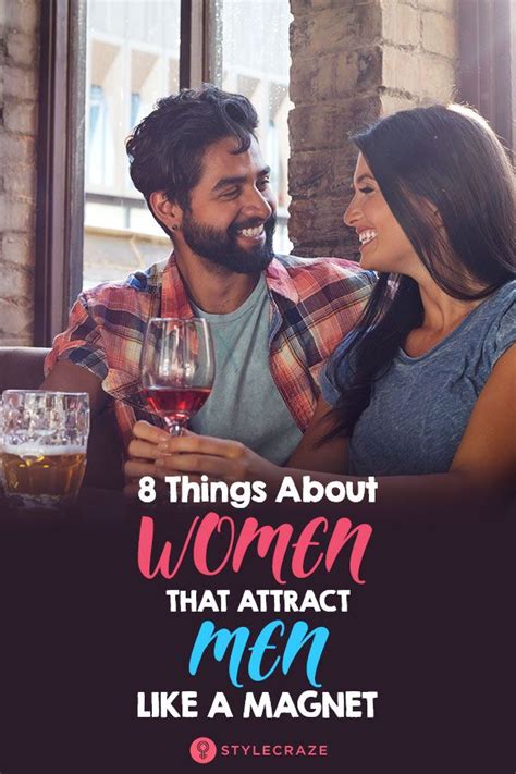 8 things about women that attract men like a magnet attract men
