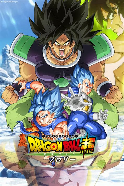 Film Dragon Ball Super Broly 2018 Poster By Imedjimmy On