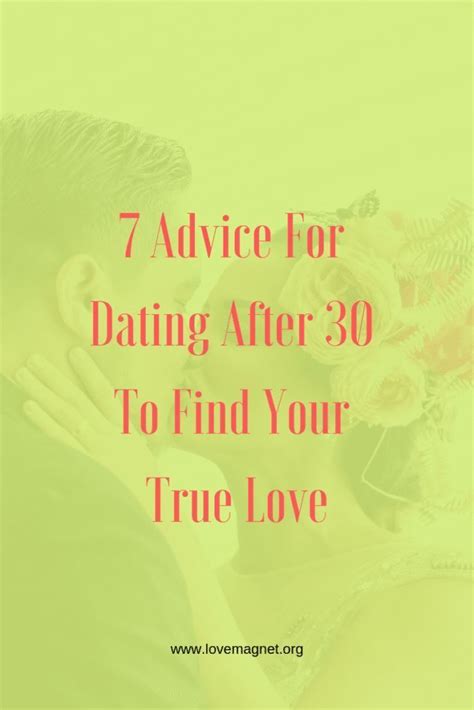 dating after 30 can be easy if you know those great dating tips save the pin and click through