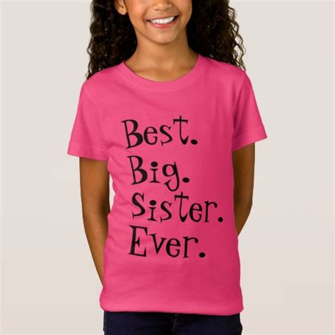 Best Big Sister Ever T Shirt