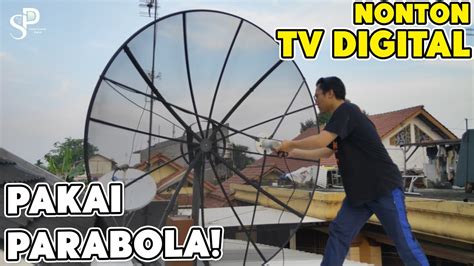 Antena Parabola Untuk Tv Digital Experiment Tanpa Alat Tambahan