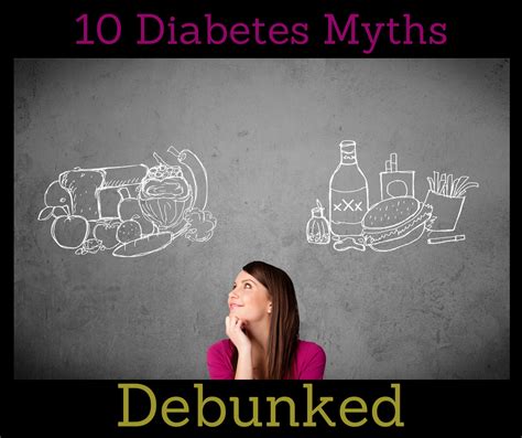 diabetes debunking the top ten myths diabetes diabetes information
