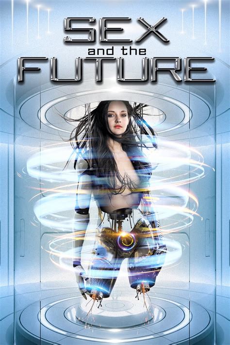 Watch Sex And The Future 2020 Online Seehd Ga Watch Now The Best