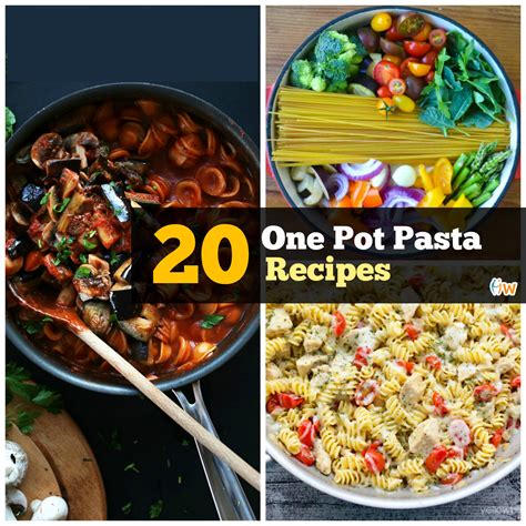 20 Super Easy One Pot Pasta Recipes Ready In Less Than 30