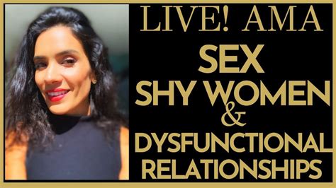 Live Ama Sex Shy Women And Dysfunctional Relationships