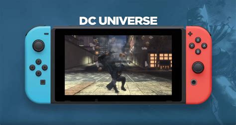 dc universe  coming  nintendo switch  summer