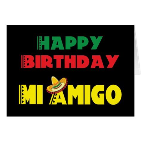 happy birthday mi amigo card zazzle