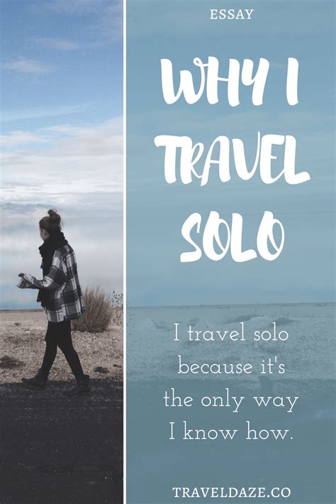 The Truth About Why I Prefer Solo Travel Travel Daze Solo Travel