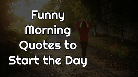 funny morning quotes  start  daytop