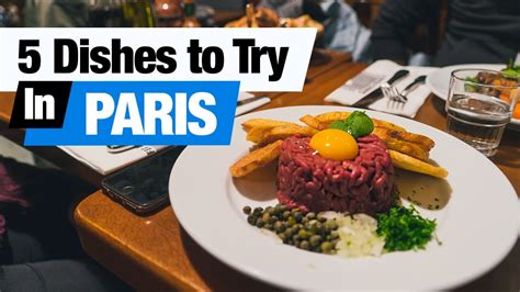 French Food Tour 5 Dishes To Try In Paris France