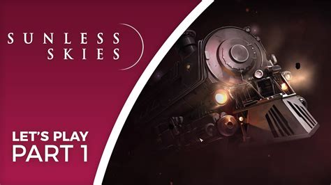 let s play sunless skies part 1 full release gameplay youtube