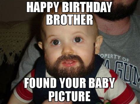 20 Best Brother Birthday Memes Funny Happy Birthday Meme Happy