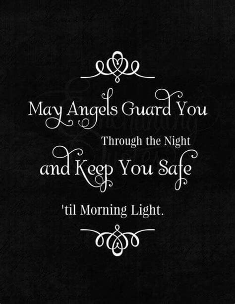 may angels guard you through the night and keep you safe