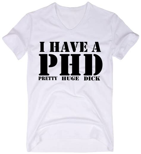 Phd Pretty Huge Dick V Neck T Shirt Teeshirtpalace