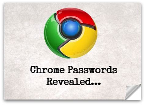 chrome passwords revealed helpful tool  hackers delight
