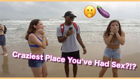 Craziest Place You Ve Had Sex 🙀🍆 Public Interview