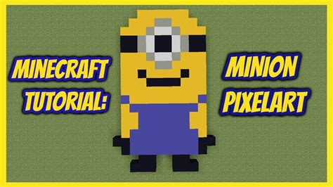 Minecraft Lets Build Tutorial Minion Pixel Art Tutorial