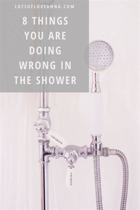 8 things you are doing wrong in the shower shower tips shower