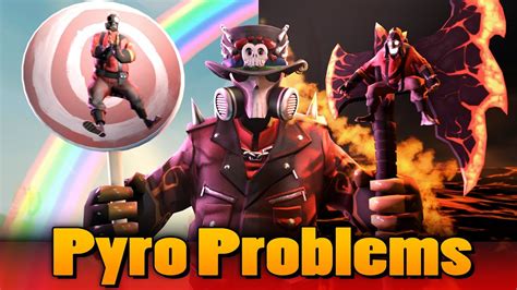 tf2 pyro problems youtube