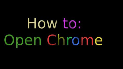 open google chrome basic tutorial  opening chrome youtube