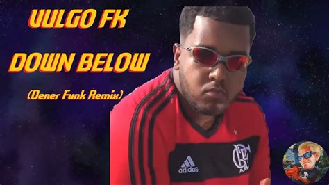 vulgo fk   dener funk remix youtube