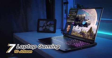 7 Rekomendasi Laptop Gaming 10 Jutaan Yang Layak Dipilih 2023