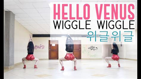 Hello Venus Wiggle Wiggle Dance Cover Kc Youtube